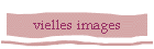 vielles images