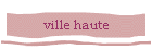 ville haute
