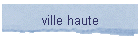 ville haute